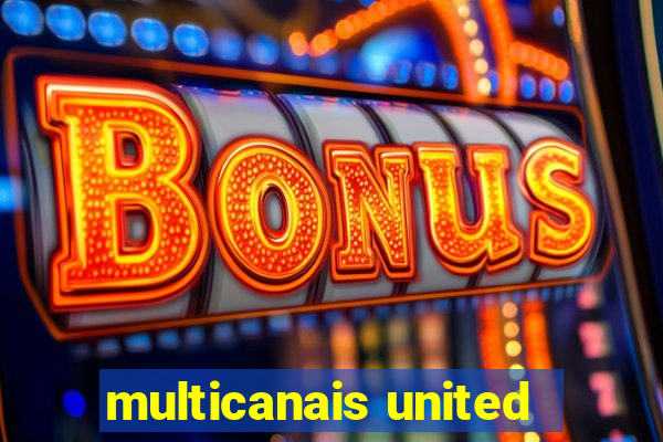 multicanais united